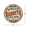 Spoiled Rabbit Lives Here Round Vintage Metal Sign Iron Wall Decor Home Kitchen Cafe