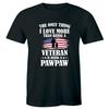 Only Thing I Love More Than Being Veteran Is Being A PawPaw Men's Grandpa Shirt