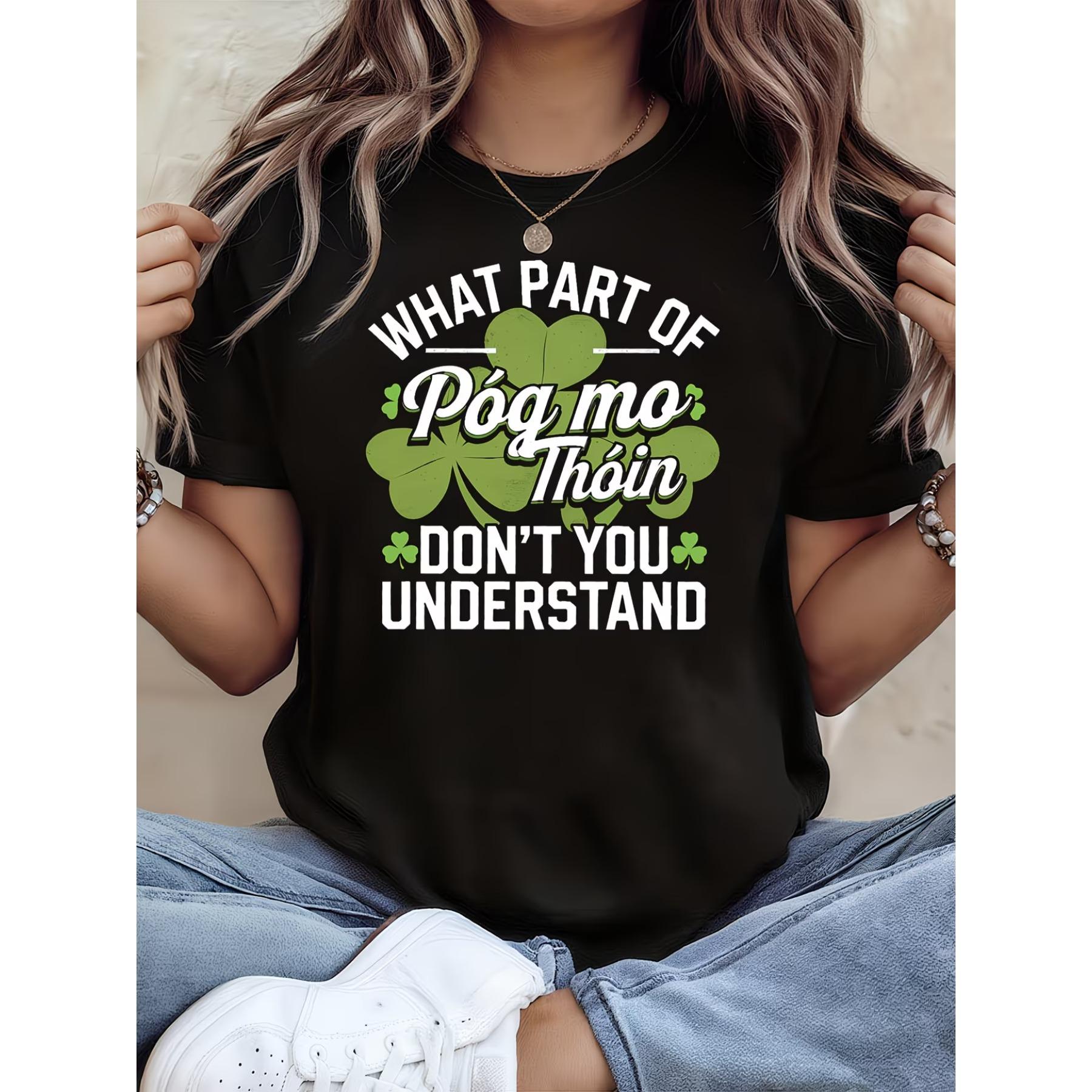 St Patrick's Day Pog mo Thoin Humor Grafische Print T-shirt Dames Lente-Zomer Korte Mouw Ronde Hals Casual T-shirt, Dagelijkse Vrije Tijd XXL