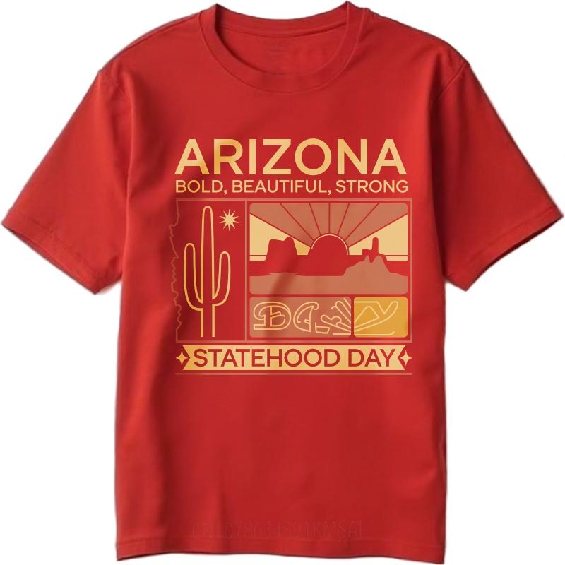 Comfortable Unisex short sleeve tshirt Streetwear Arizona Bold Beautiful Strong Statehood Day Cactus Sunset Mountains Hiphop For S