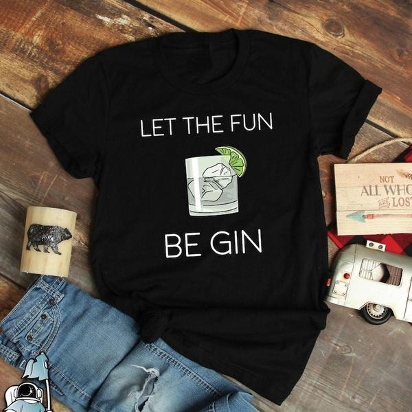 Let The Fun Be Gin Shirts Gin Gifts Gin Drinker Shirts Bar T-Shirts Wine Tasting Shirt Vineyard Shirt Birthday Gift S