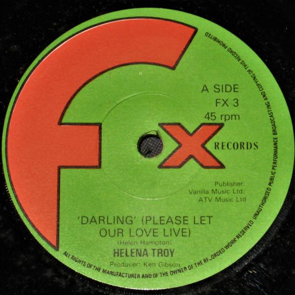 7inch Record HELENA TROY - Darling (Please Let Our Love Live) FX3 FX Records UK Dance & Electronica Used