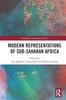 The Modern Representations of Sub-Saharan Africa Book