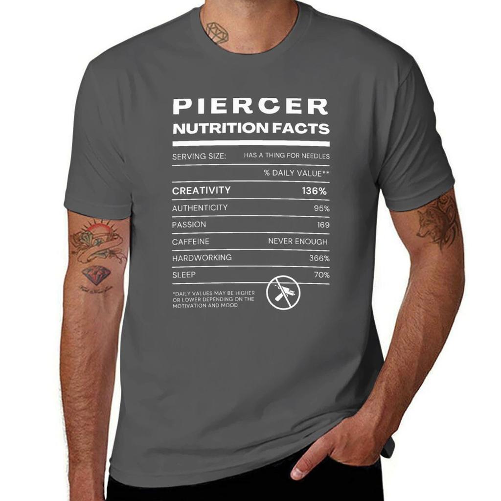 Funny Piercer Shirt Gift For Piercer Shirt For Body Nutrition Facts Funny Tshirt For Bomb Ass T-Shirt T-Shirt
