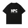 2026 New Npc Summer Fun And Funny Letter Shortsleeved Tshirt For Unisex Cotton Loose Fit Large Size Round Neck Half Sleeve