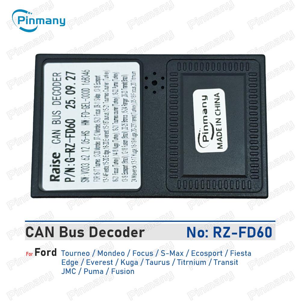 Décodeur CAN Bus Autoradio RAISE G-RZ-FD60 pour Ford Tourneo Mondeo Focus S-Max Ecosport Fiesta Edge Everest Kuga Taurus Titrnium