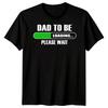Men Dad To Be Loading Funny Fathers Day TTshirt Tee Best Daddy Ever Papa Life#FD