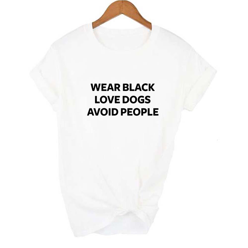 Wear Black Love Dogs Avoid People Letters Women Harajuku Tshirt Casual Funny Short Sleeve T Shirt