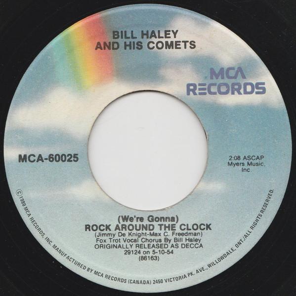 

7inch Record BILL HALEY & HIS COMETS - (We re Gonna) Rock Around The Clock MCA60025 MCA Records Canada Rock Used
