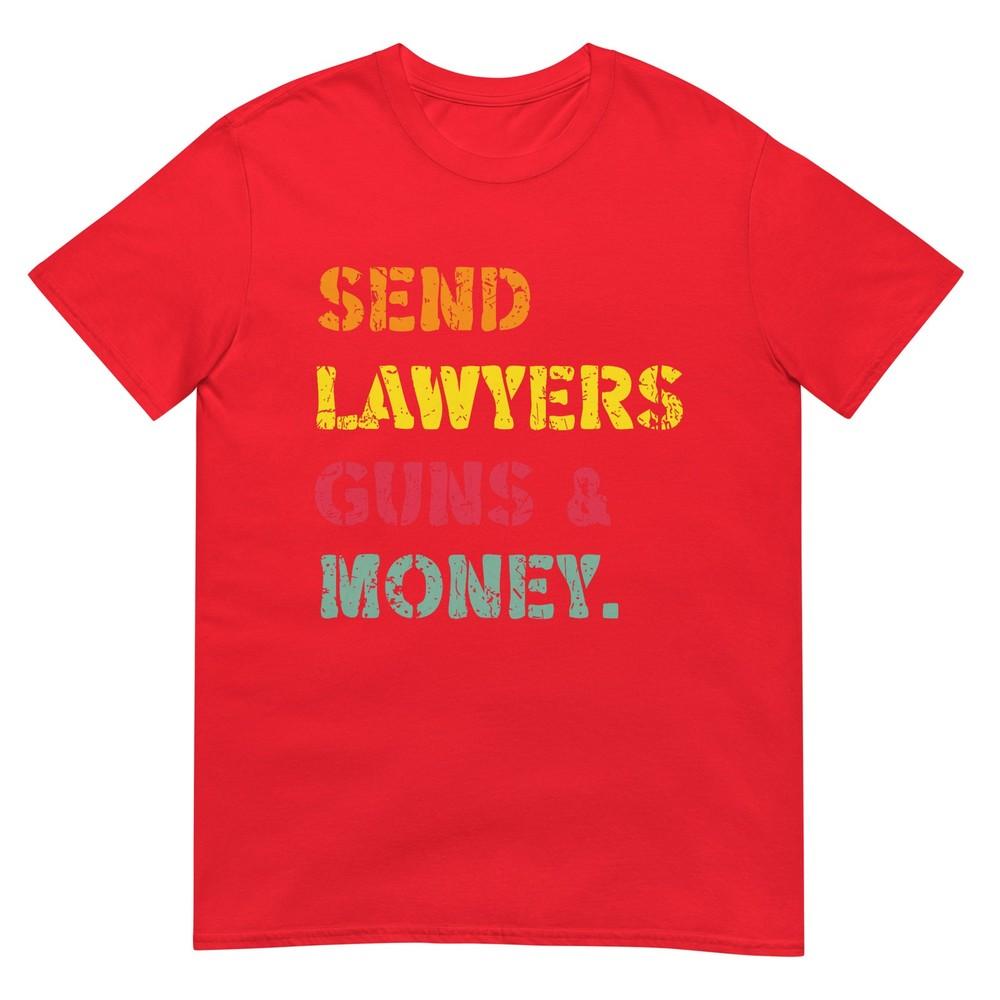 Send Lawyers Guns And Money Gun Tshirt S
