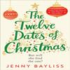 The Twelve Dates of Christmas by Jenny Bayliss Paperback Book 9781529027075