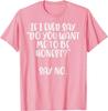 Honest Say No Funny Saying Men Women Graphic Print Casual Cotton T-Shirt