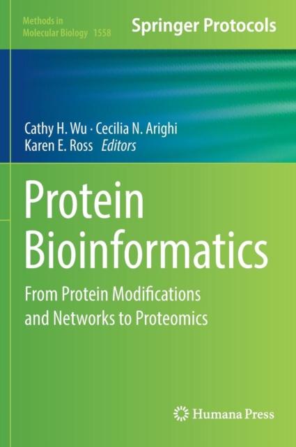 The Protein Bioinformatics : From Protein Modifications and Networks To Proteomics : 1558 Book