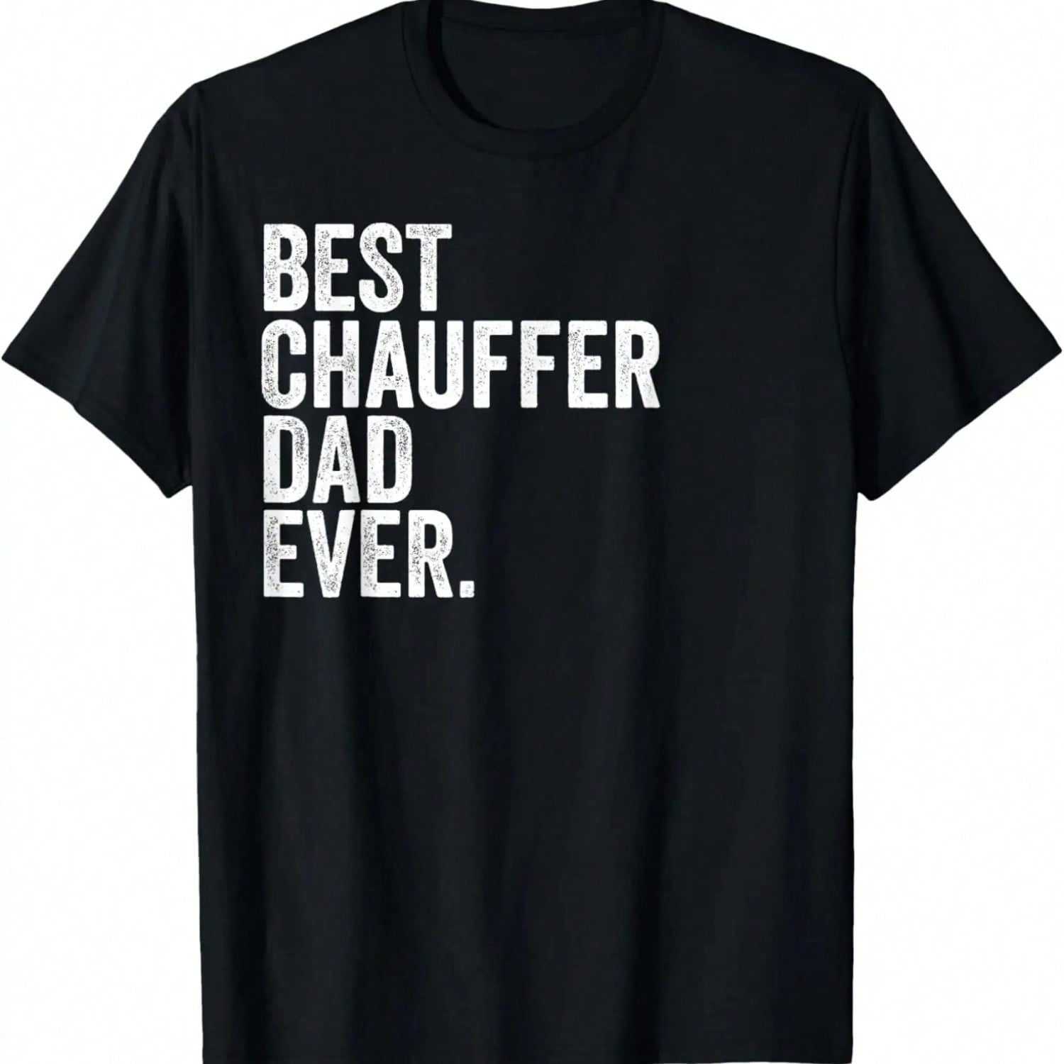 unisex Best Chauffer Dad Ever Greatest Fathers Daddy Funny T-Shirt S разноцветный