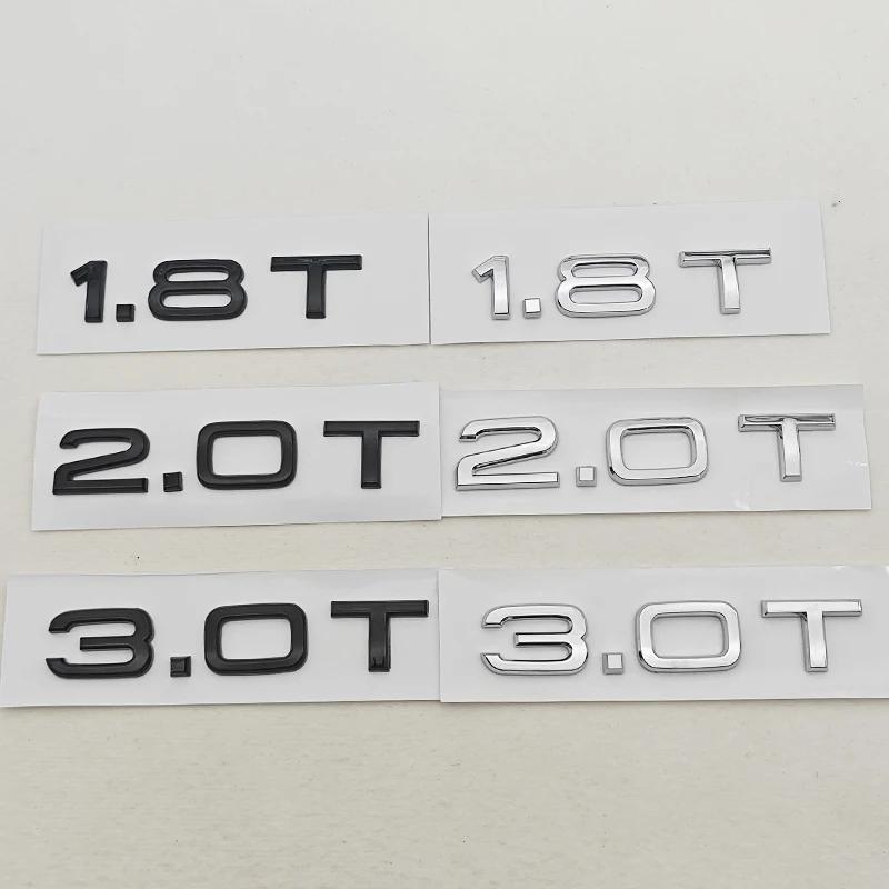 New 3D ABS Car Letters Logo 1.8T 2.0T 3.0T Rear Trunk Badge Emblem For T A3 A4 A5 A6 A7 A8 Q2 Q3 Q5 Q7 Q8 Car Sticker Accessories