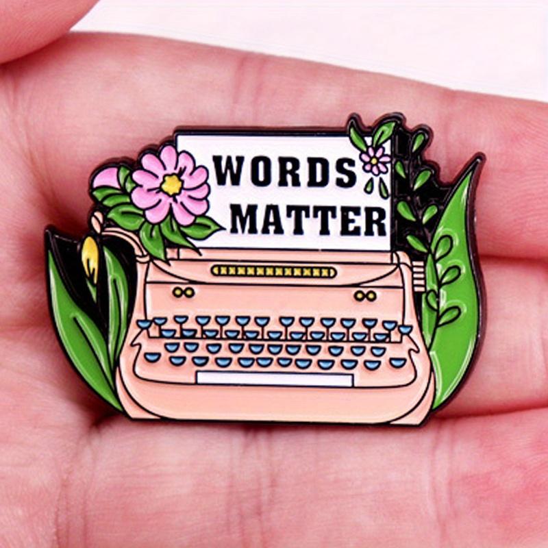 ”Words Matter“ Colorful Typewriter Brooch Bag Clothing Party Badges Accessories