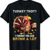 Turkey Trot Squad Running Drinking Matching Thanksgiving T Shirt
