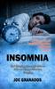The Insomnia : A Do-it-yourself Guide To Cognitive Behavioral Therapy (End Sleeping Disorder Without Pills and Enjoy Effortless Sleeping) Book