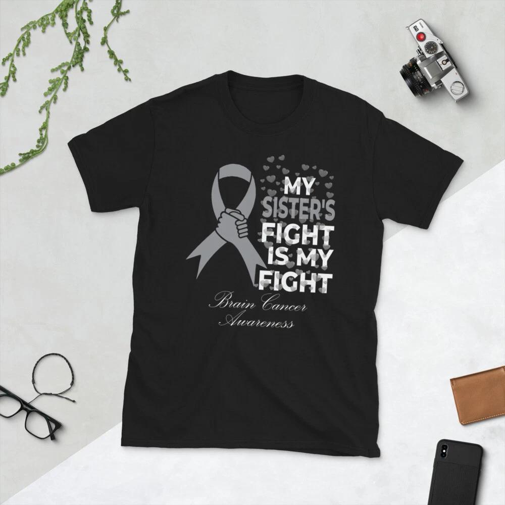 My Sister s Fight is My Fight Family Brain Cancer Awareness Unisex T-Shirt 2XL