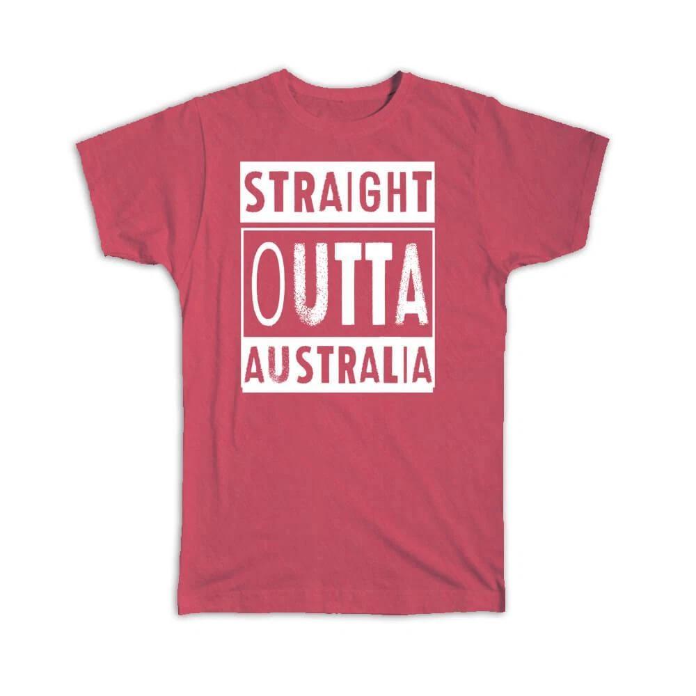

Gift T-Shirt : Straight Outta Australia Expat Country Australian S