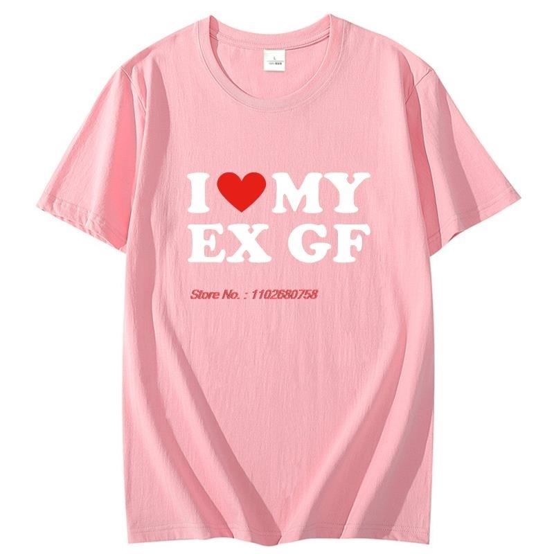 I Heart My Ex Gf I Love My Ex Girlfriend T Shirts Graphic Streetwear Short Sleeve Birthday Gifts Summer Unisexs Print T Shirt