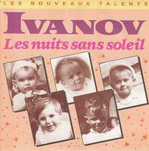 

7inch Record IVANOV - Les Nuits Sans Soleil 2033357 EMI France, EMI 1989 France Pop Used