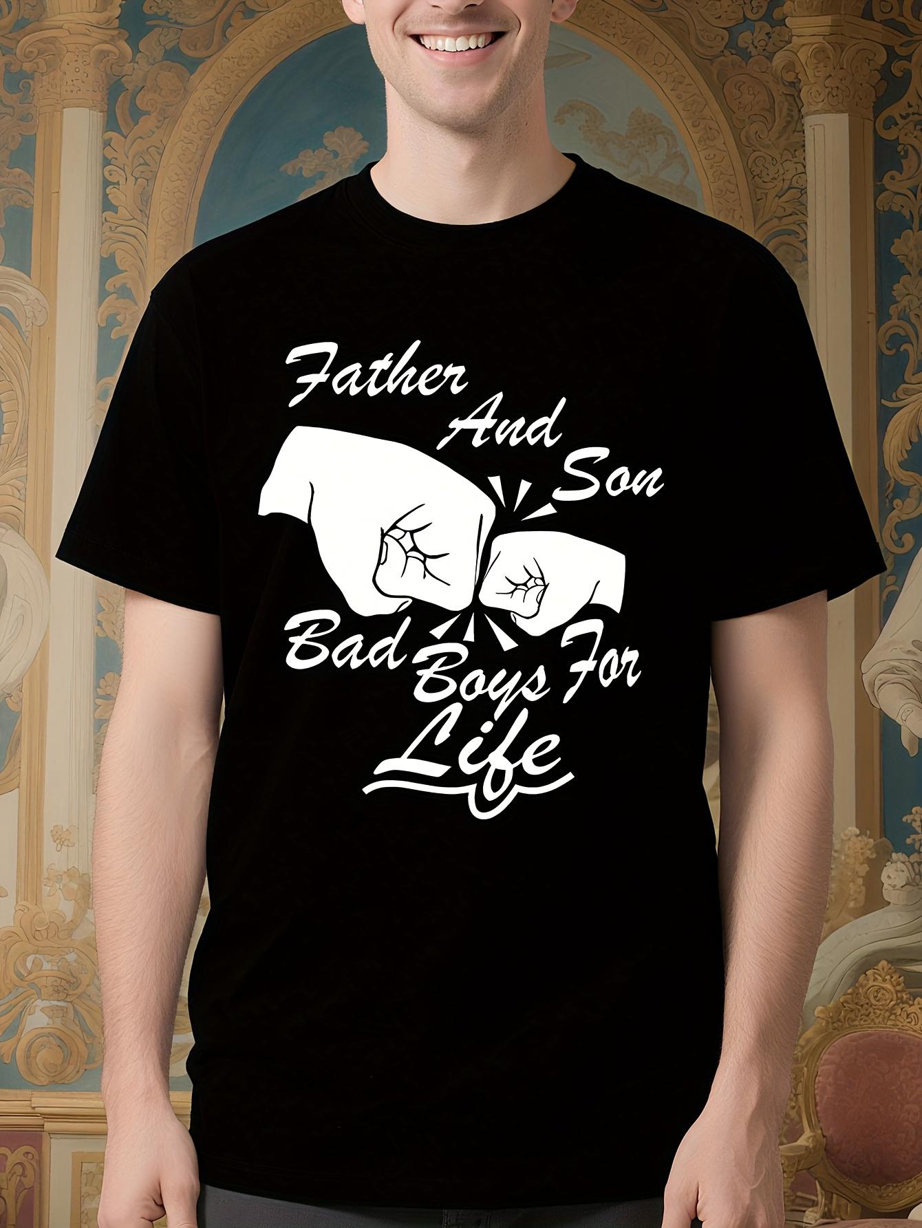 Father and Son Bad Boys for Life Humorous Cotton Tshirt... XXXXL