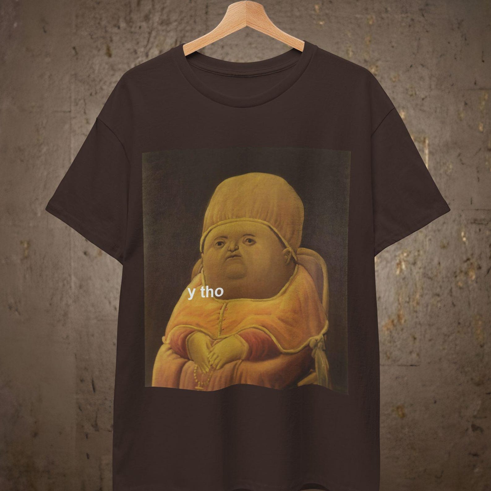 Medieval Art Meme, Y Tho Meme Shirt 4XL