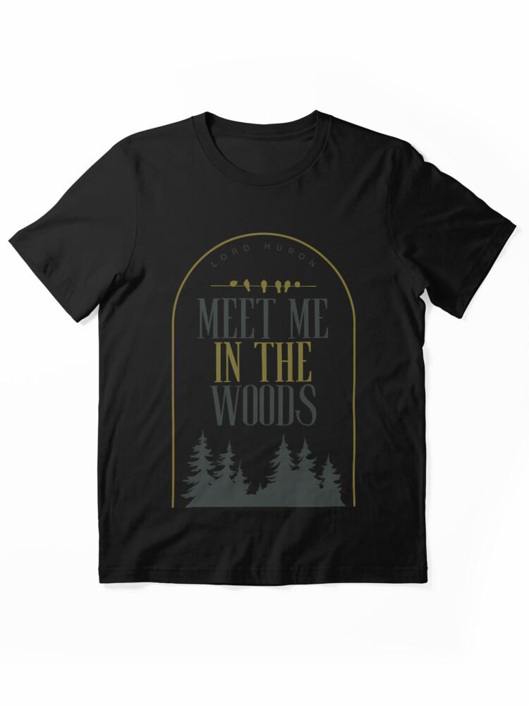 Fool Night Meet Me In The Woods (Lord Huron) Essential Unisex T-Shirt