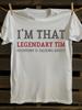 Funny "I'm That Legendary Tim" Graphic T-Shirt