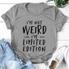 Fashion Funny I'm Not Weird Printed T-shirts Women Summer Casual Short Sleeved T-shirts Round Neck Tops