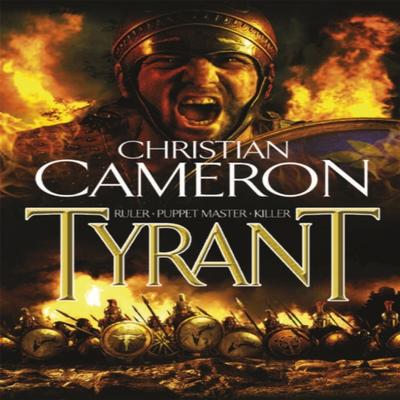 Tyrant by Christian Cameron Paperback Book 9780752883922