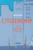 The Citizenship : The Civic Ideal In World History, Politics and Education Book