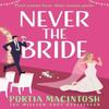 Never The Bride by Portia MacIntosh Paperback Book 9780008802691