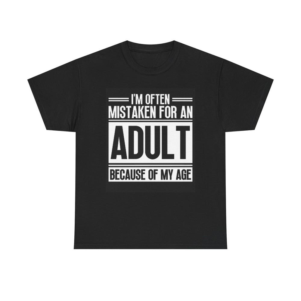 Mistaken For An Adult Graphic T Shirt Funny Comedy Unisex Heavy Cotton Tee Unisex T-Shirt XXL