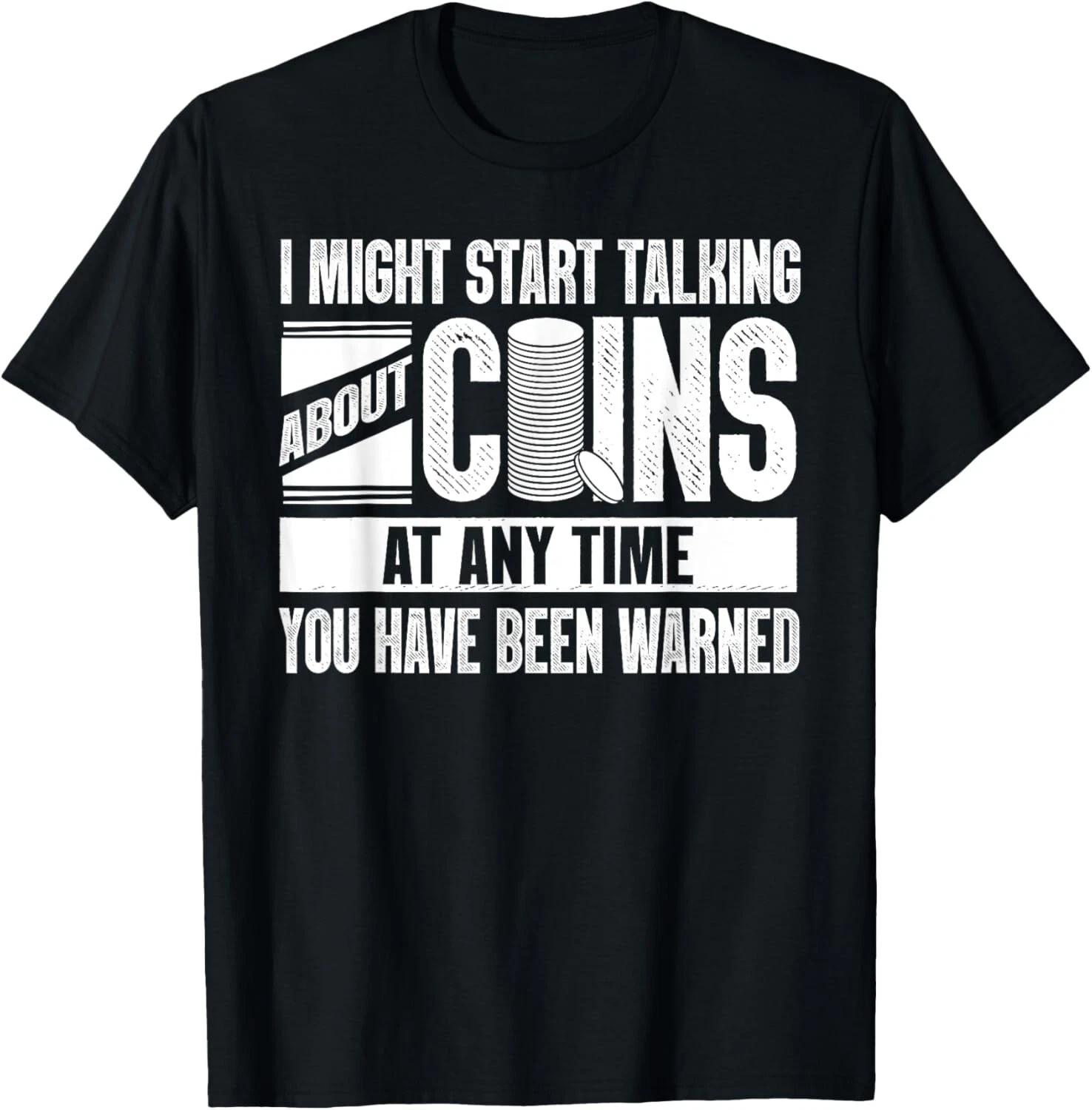 Funny Coin Collector Gift Cool Numismatist Coin Collecting Gift Unisex T-Shirt L