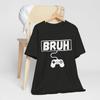 Bruh Video Game Controller Graphic T-Shirt Unisex T-Shirt