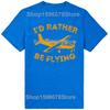 Vintage Id Rather Be Flying Funny Pilot Aviation Airplane Tshirt Men Hip Hop Oversized T Shirt 100 Cotton Comfort Tshirts