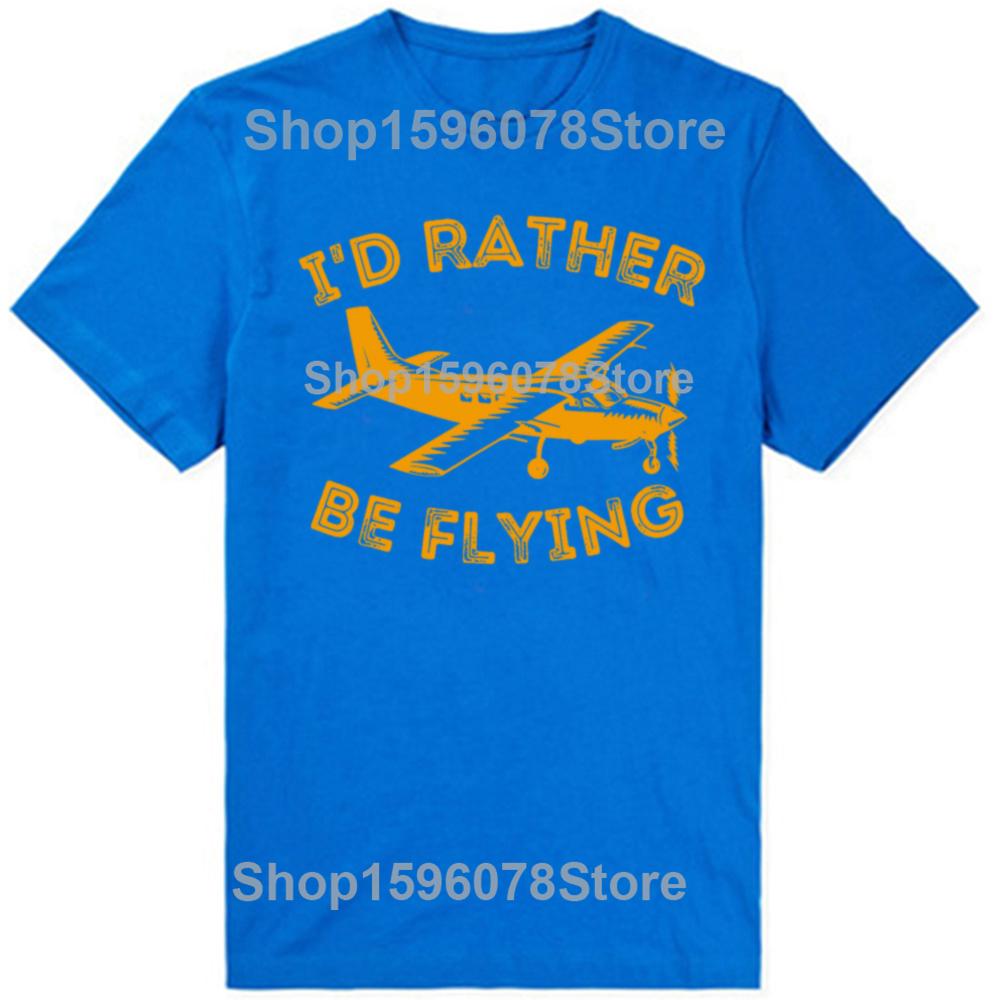 Vintage Id Rather Be Flying Funny Pilot Aviation Airplane Tshirt Men Hip Hop Oversized T Shirt 100 Cotton Comfort Tshirts