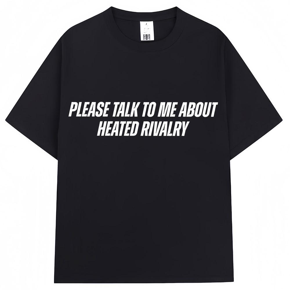 Heated Rivalry Heated All The Time Graphic T Shirts Men Women Fashion Popular Tshirt Cozy Cotton Oversized Casual Short Sleeve