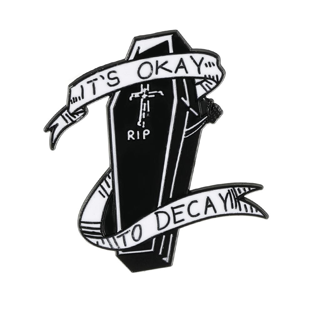 Coffin It's Okay To Decay Enamel Brooches Darkness Zinc Alloy Novelty Pin for DIY Cosplay Costume Bag Backpack Shirts