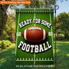 Ready for Some Football Single Sided Polyester , Garden Flag - Single-Sided, Polyester, Outdoor Yard Decor