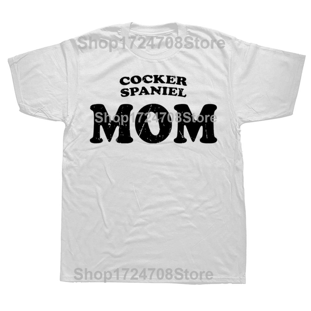 Lustige Cocker Spaniel Mama Hundemutter Süße Haustier T-Shirts Herren Damen Mode Lässiges T-Shirt 100% Baumwolle Locker Übergröße T-Shirt