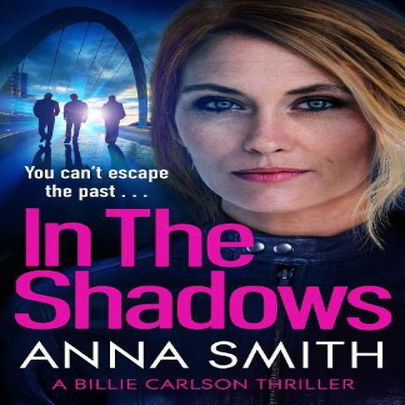 In The Shadows by Anna Smith Hardback Book 9781529428988