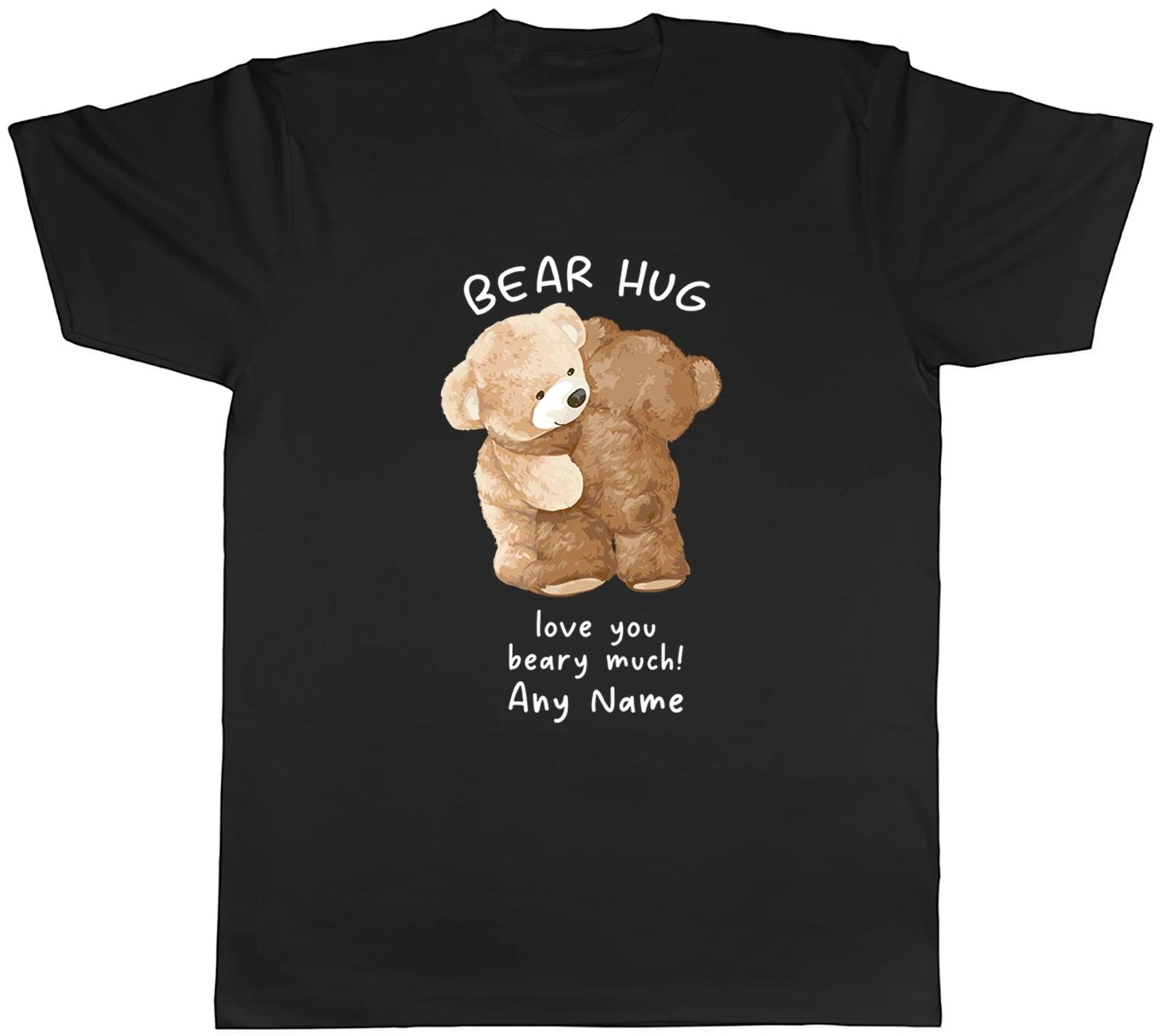 Personalised Bear Hug Love You Beary Much Mens T-Shirt Tee Gift Top S