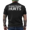 Everything Hurts Funny Workout Sports Cool Gift ON BACK T-Shirt