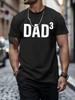 Mens Fashionable Casual Round Neck Tshirt with the Dad ³ Pattern Printed Slightly Elastic and a Snug Fit