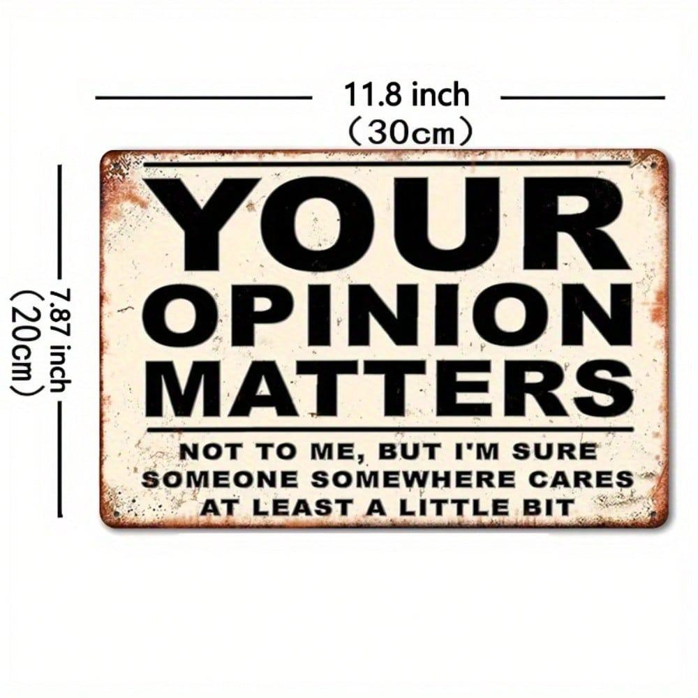 Vintage Rustic Your Opinion Matters Metal Wall Sign Humorous Distressed Tin Art Home Cafe Bar Garage Patio Decor