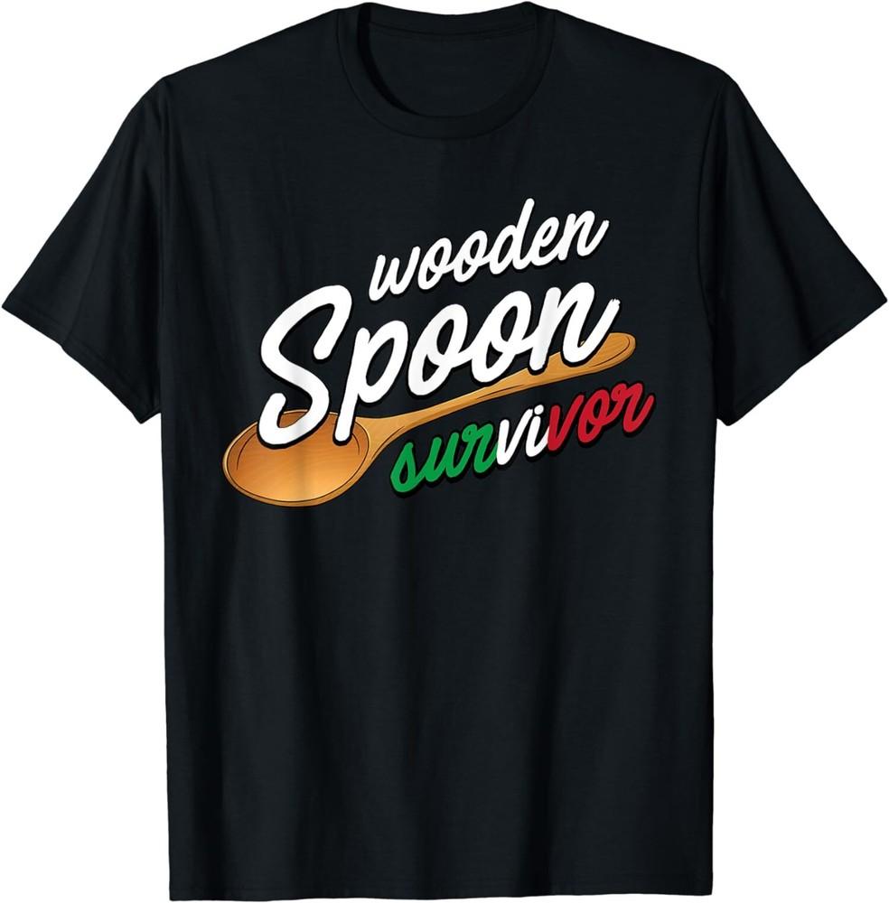 Funny Italian Food Lovers Wooden Spoon Survivor T-Shirt Unisex T-Shirt XXXXL