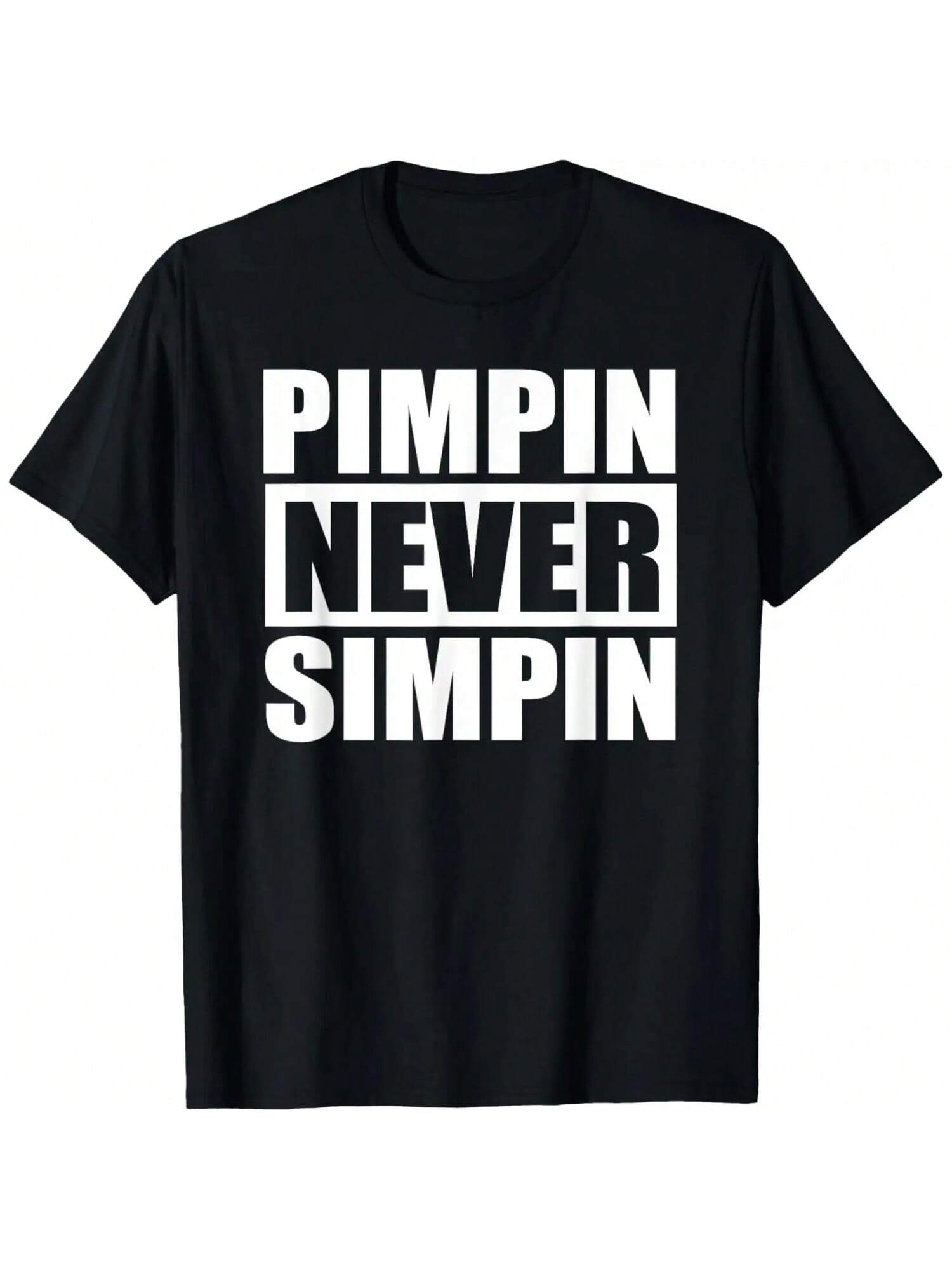 Funny Pimp Shirts For  unisex Pimpin Never Simpin Pimps Gifts T-Shirt S разноцветный